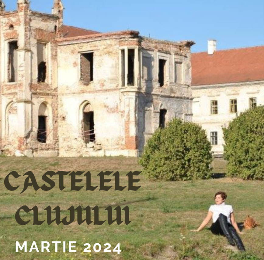 Martie 2024 – Tur ghidat Castelele Clujului
